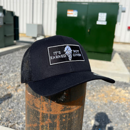Its Earned Not Given Hat